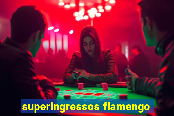 superingressos flamengo